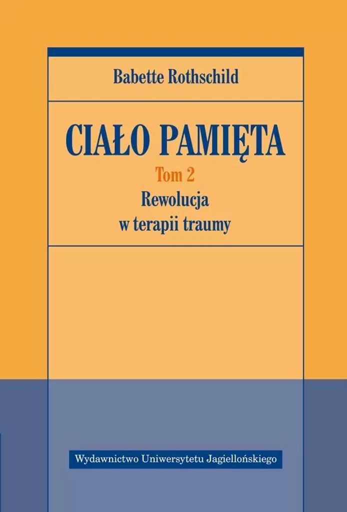 Cia³o pamiêta Band 2 Revolution in der Traumatherapie Babette Rothschild (Buch auf Polnisch)