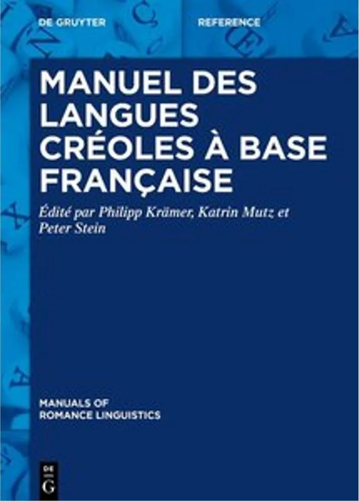 Manuel des langues créoles à base française : Comprendre les bases