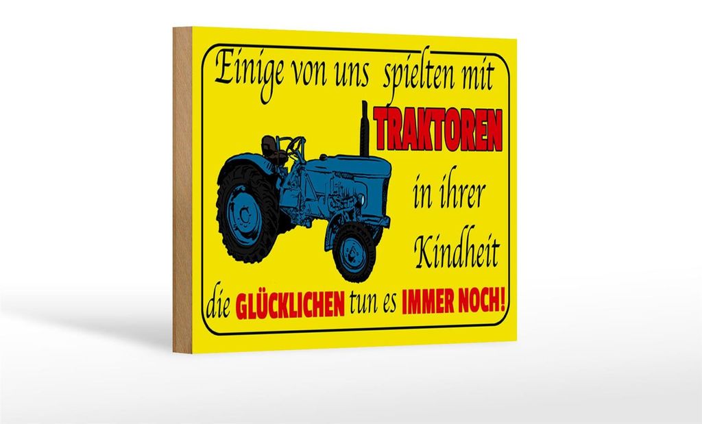 Holzschild Spruch 18x12cm einige spielten mit Traktoren