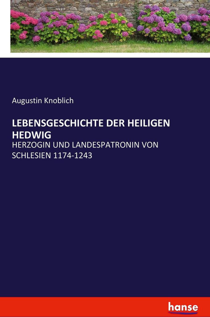 Lebensgeschichte Der Heiligen Hedwig