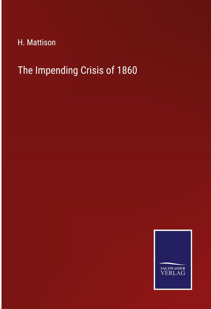 The Impending Crisis of 1860