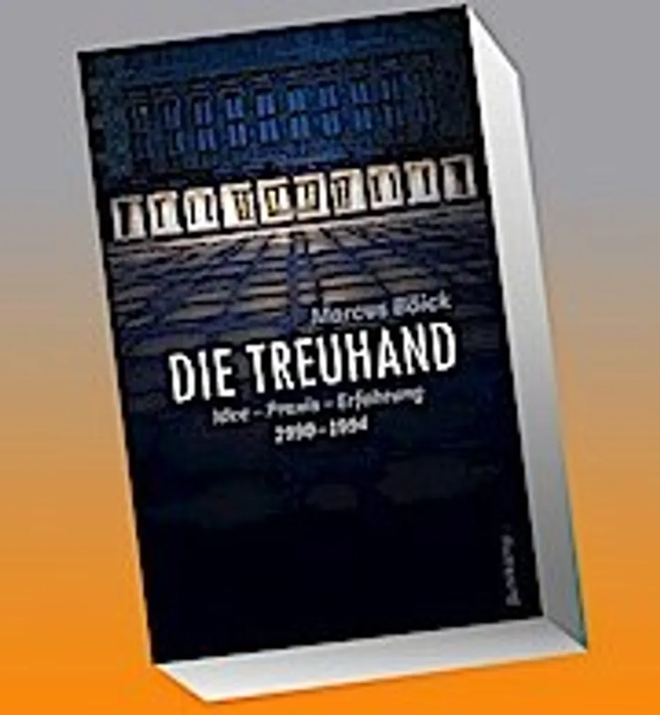 Die Treuhand analyse critique et archives inédites de la réunification - 2