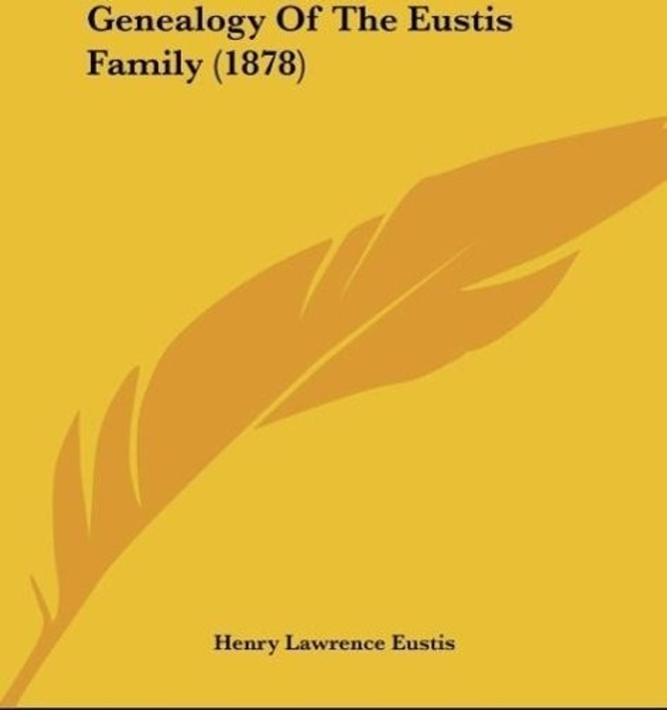 Genealogy Of The Eustis Family (1878)