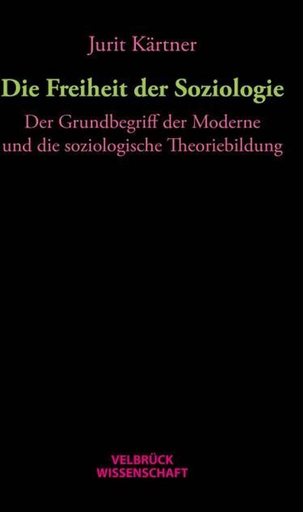 Die Freiheit der Soziologie