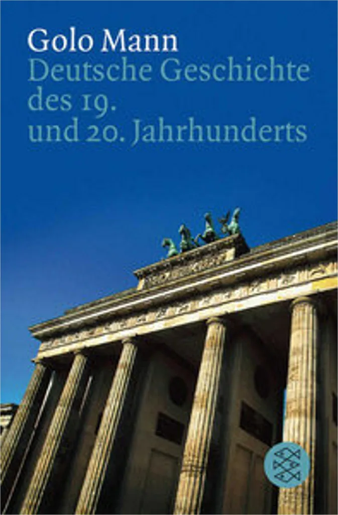 Deutsche Geschichte des 19. und 20. Jahrhunderts Analyse Critique de Golo Mann