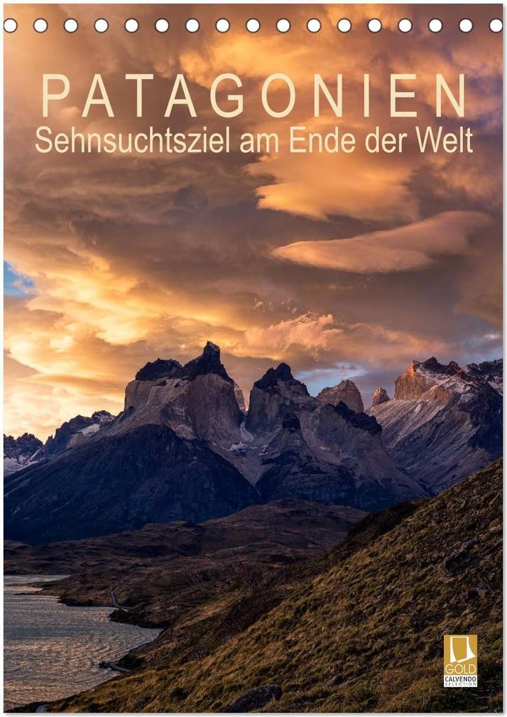Patagonien: Sehnsuchtsziel am Ende der Welt (Tischkalender 2026 DIN A5 hoch), CALVENDO Monatskalender