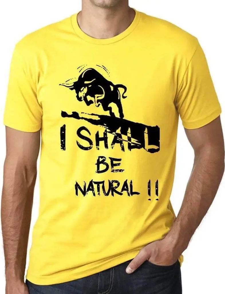 Herren Grafik T-Shirt Ich werde natürlich sein – I Shall Be Natural – Öko-Verantwortlich Vintage Jahrgang Kurzarm Lustige Druck Geburtstag Ge...