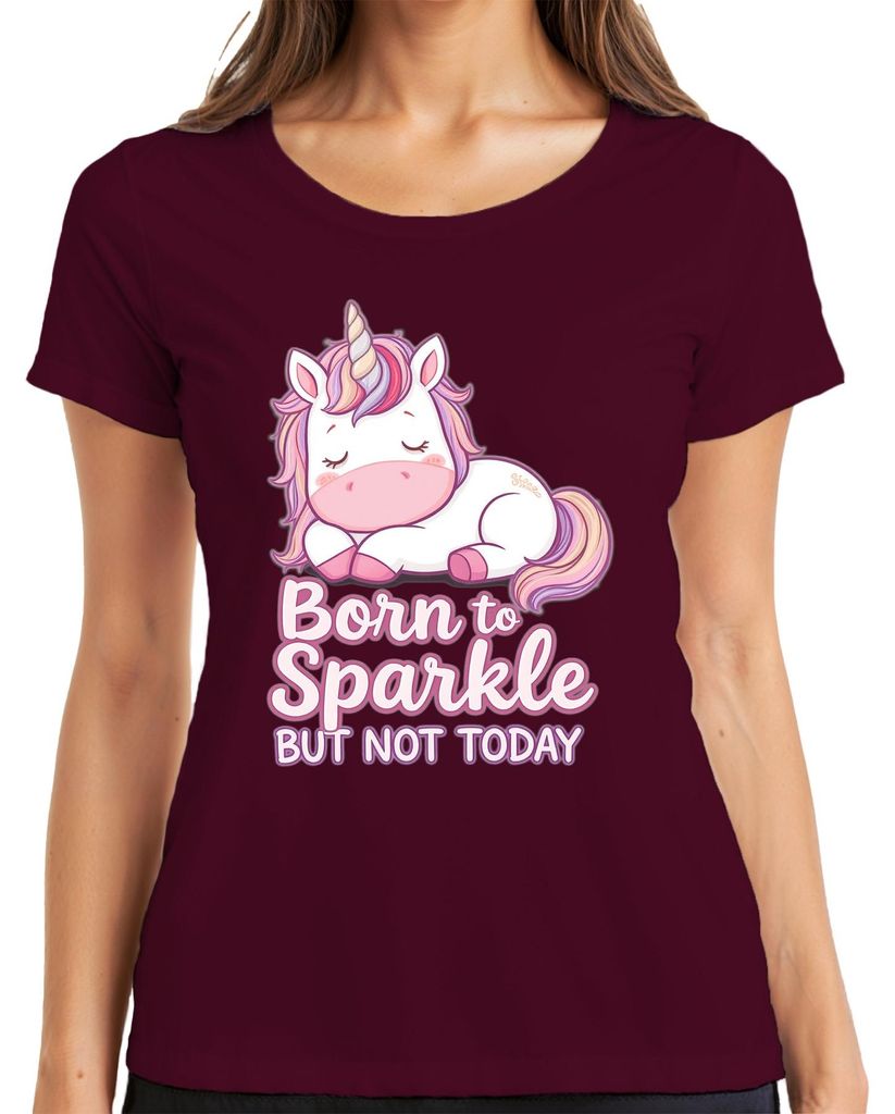 Born to Sparkle But Not Today Einhorn Kinder Geschenk niedlich Damen T-Shirt, Burgundy, L