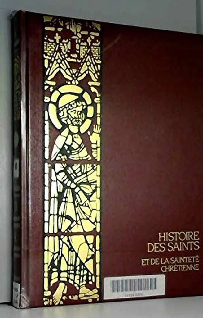 Histoire des saints et de la sainteté chrétienne tome 10 - Collectif