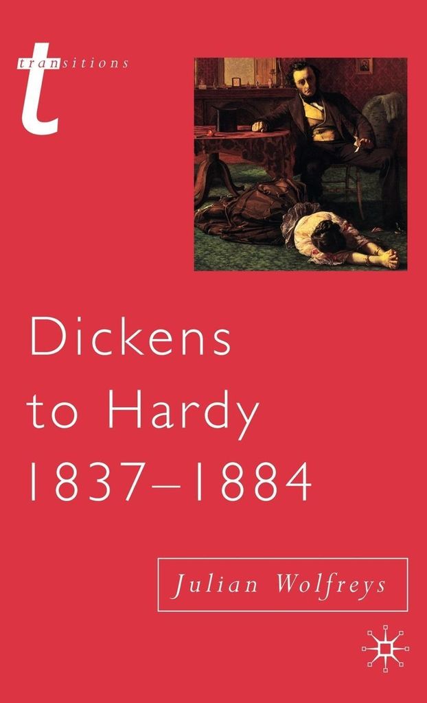 Dickens to Hardy 1837-1884: The Novel, the Past and Cultural Memory in the Nineteenth Century