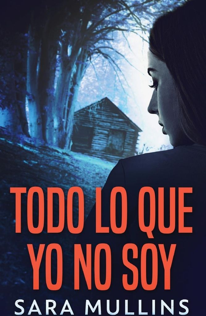 Todo lo que yo no soy