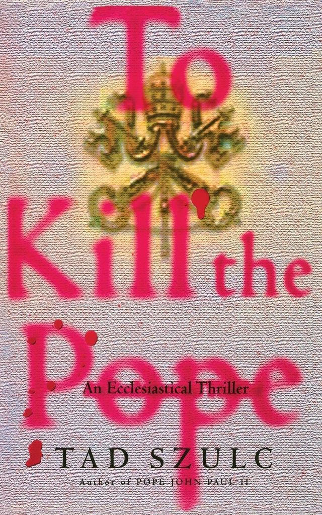 To Kill the Pope