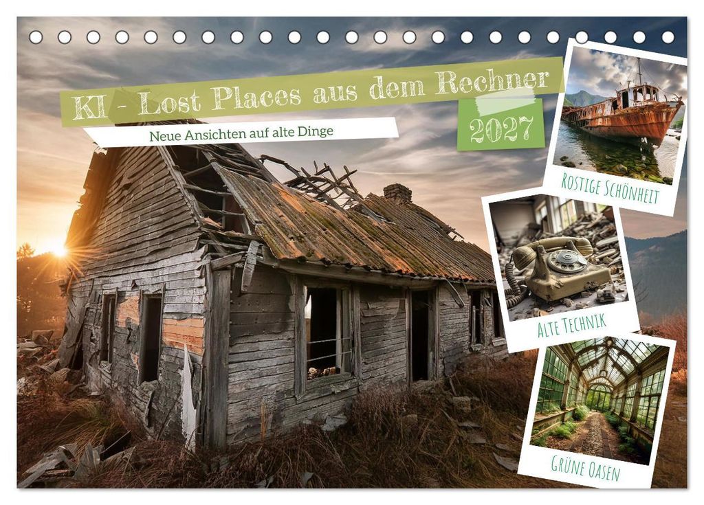 KI - Lost Places aus dem Rechner (Tischkalender 2027 DIN A5 quer), CALVENDO Monatskalender