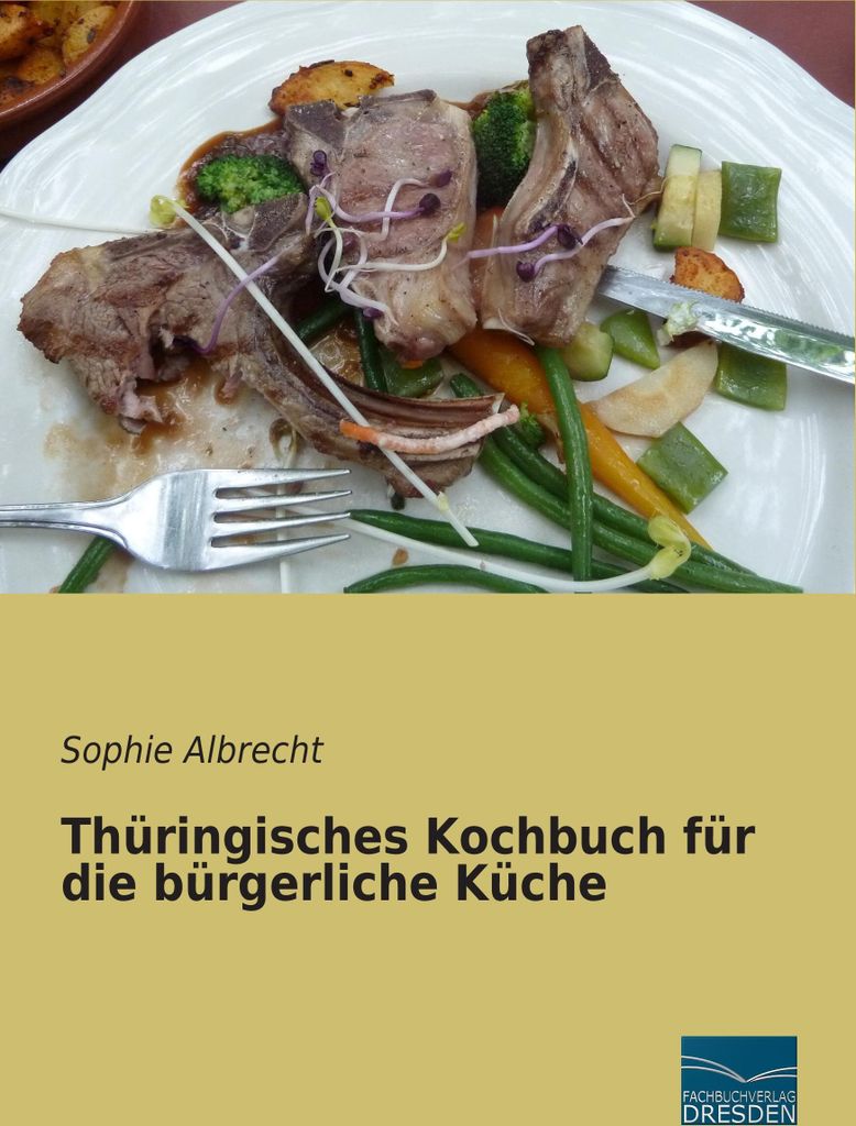 Thüringisches Kochbuch für die bürgerliche Küche