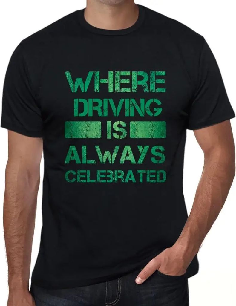 Herren Grafik T-Shirt Wo das Fahren immer gefeiert wird – Where Driving Is Always Celebrated – Öko-Verantwortlich Vintage Jahrgang Kurzarm Lus...