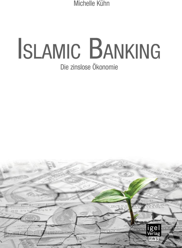 Islamic Banking: Die zinslose Ökonomie