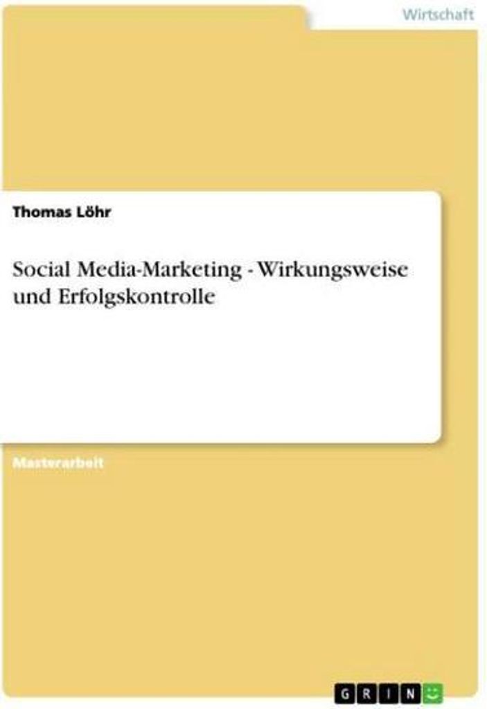Social Media-Marketing - Wirkungsweise und Erfolgskontrolle