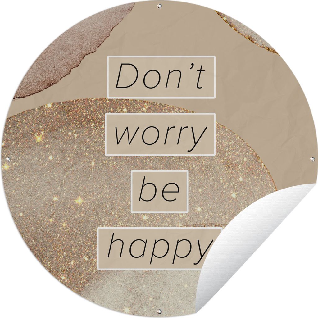 MuchoWow Gartenposter Outdoor-Poster Rund Aquarell - Zitat - Don't Worry Be Happy Ø 90 cm Gartendeko Rundes Poster draußen