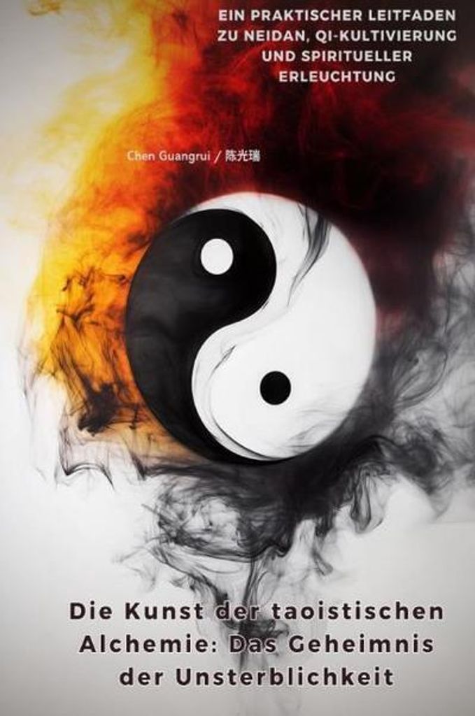 Die Kunst der taoistischen Alchemie: Das Geheimnis der Unsterblichkeit