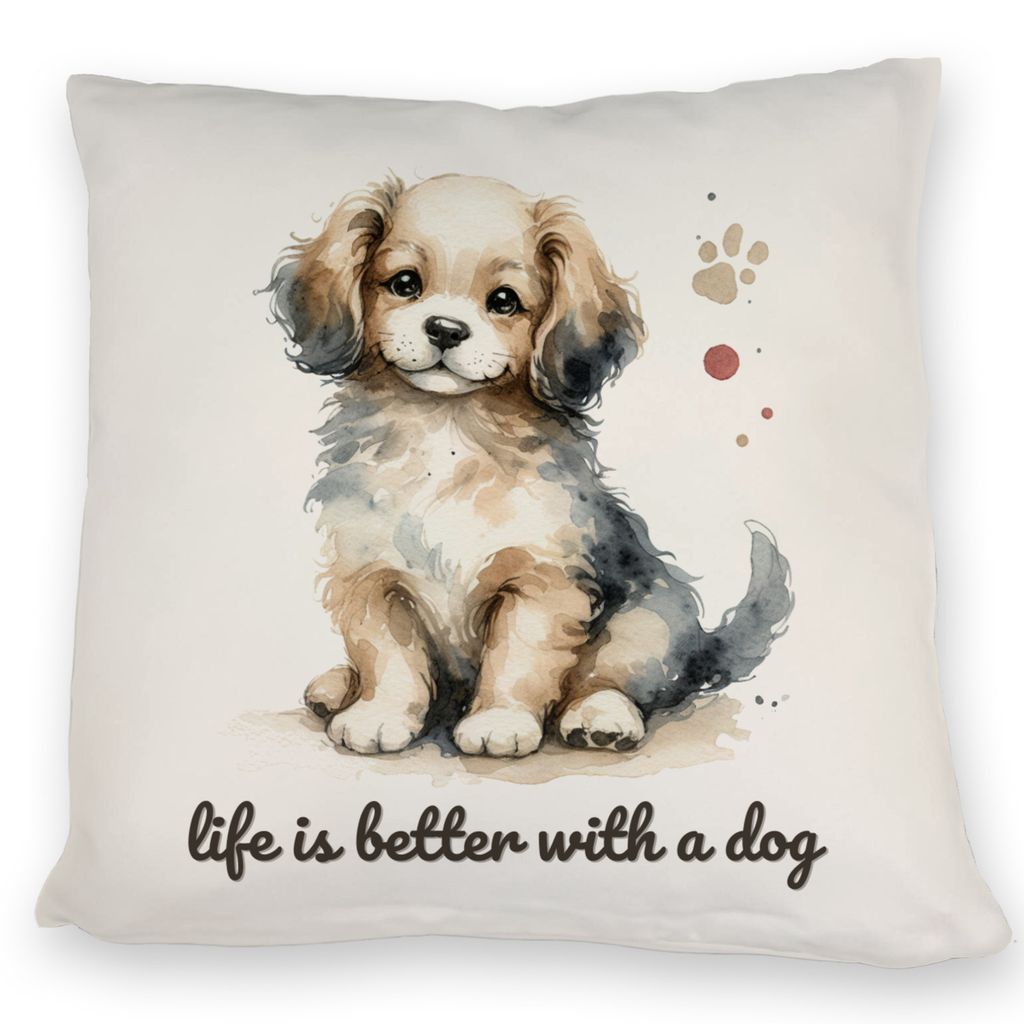 niedlicher Hund Kissen mit Spruch life is better with a dog