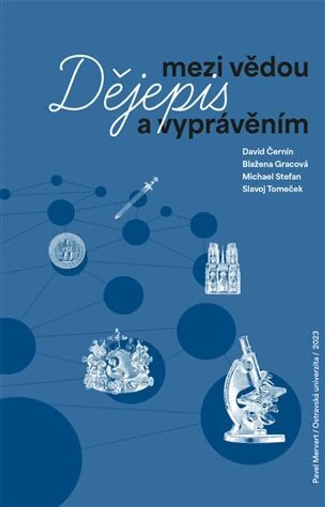 Comprendre l'Histoire : Dějepis mezi vědou a vyprávěním Tomeček