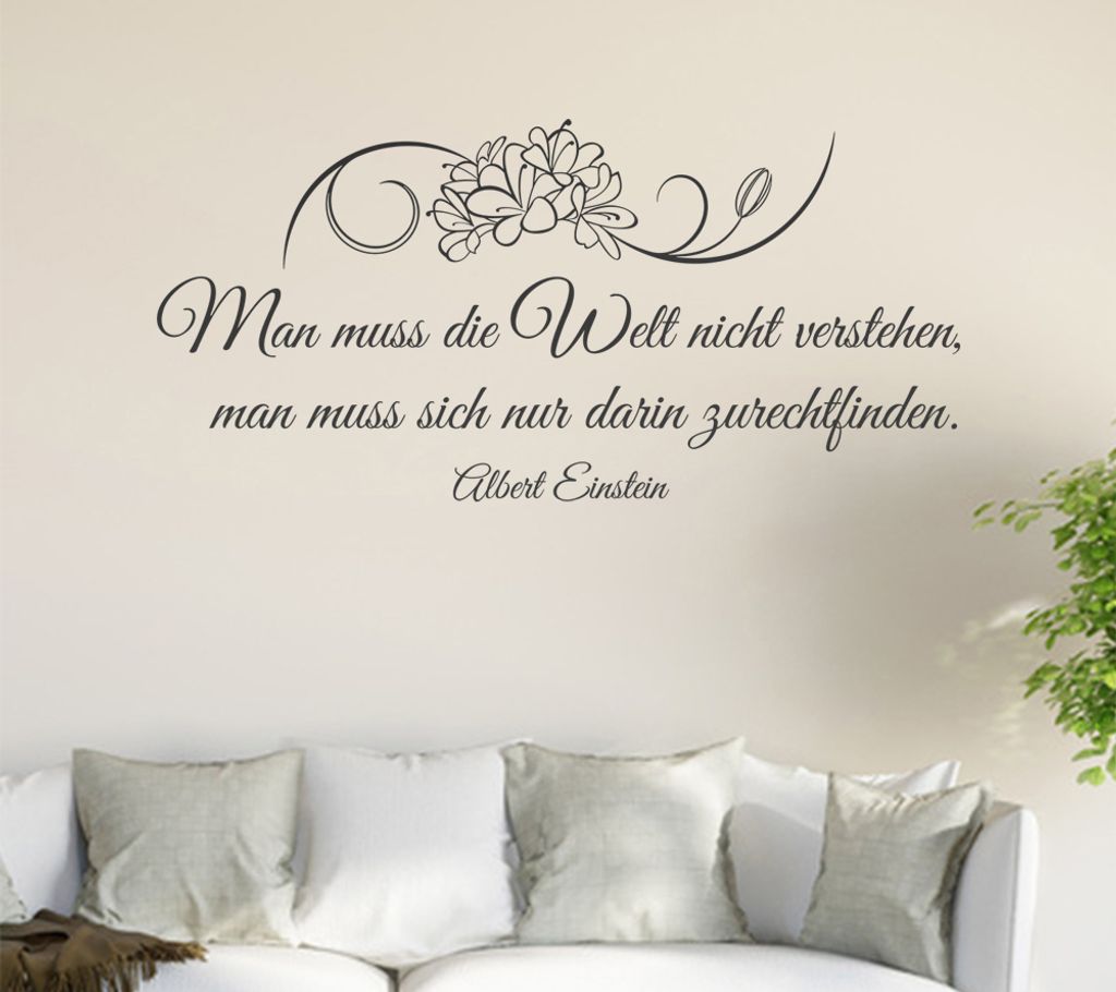 Man muß die Welt nicht verstehen ... Wandtattoo in 6 Größen - Wandaufkleber Wall Sticker - Dekoration, Küche, Wohnzimmer, Schlafzimmer, Badezimmer