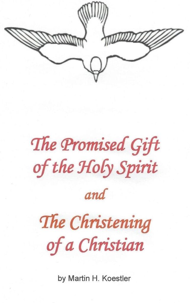 The Promised Gift of the Holy Spirit and the Christening of a Christian