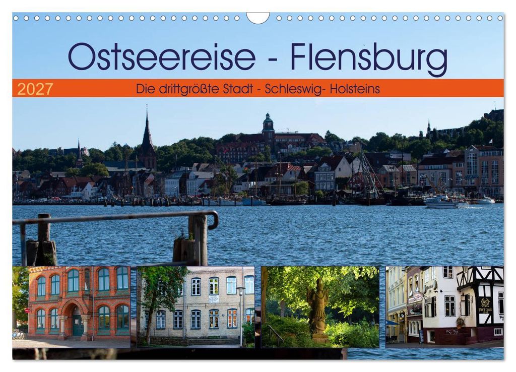 Ostseereise - Flensburg (Wandkalender 2027 DIN A3 quer), CALVENDO Monatskalender