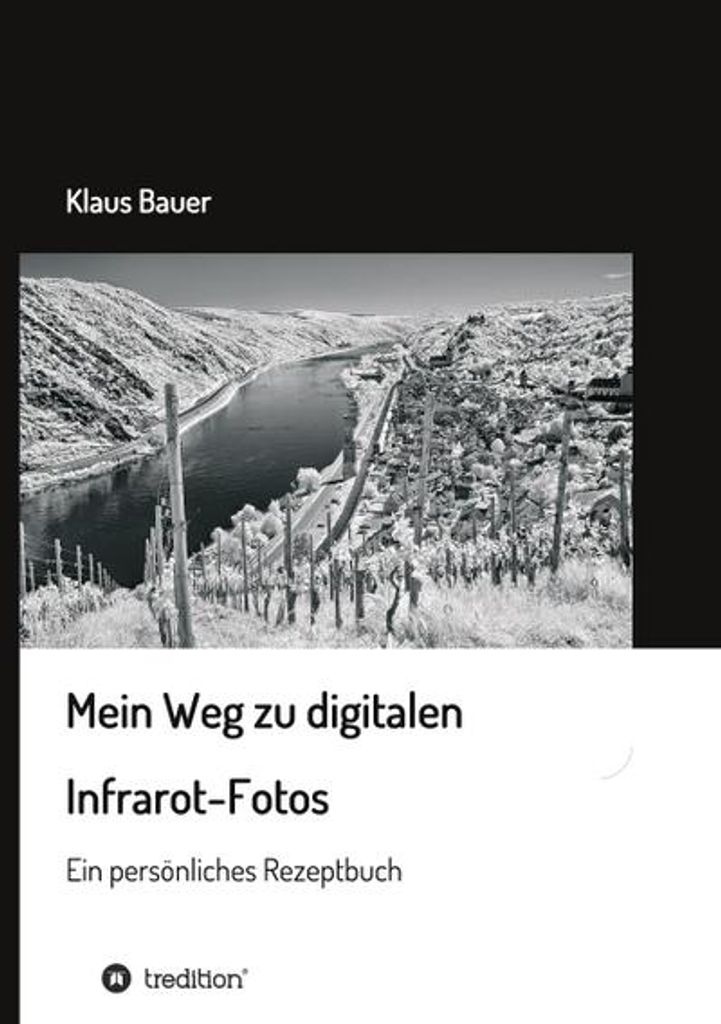 Mein Weg zu digitalen Infrarot-Fotos