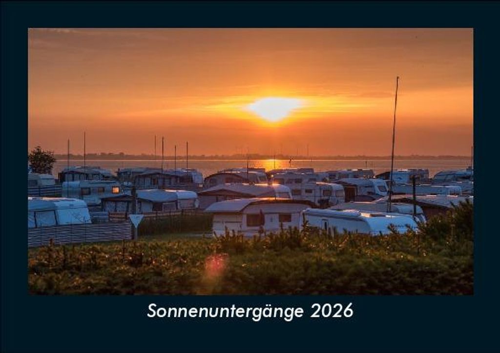 Sonnenuntergänge 2026 Fotokalender - Querformat DIN A5, Monatskalender mit Bild-Motiven aus Fauna und Flora, Natur, Blumen und Pflanzen
