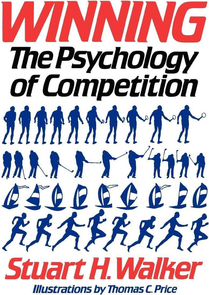 Winning: The Psychology of Competition. Walker, H. New.=