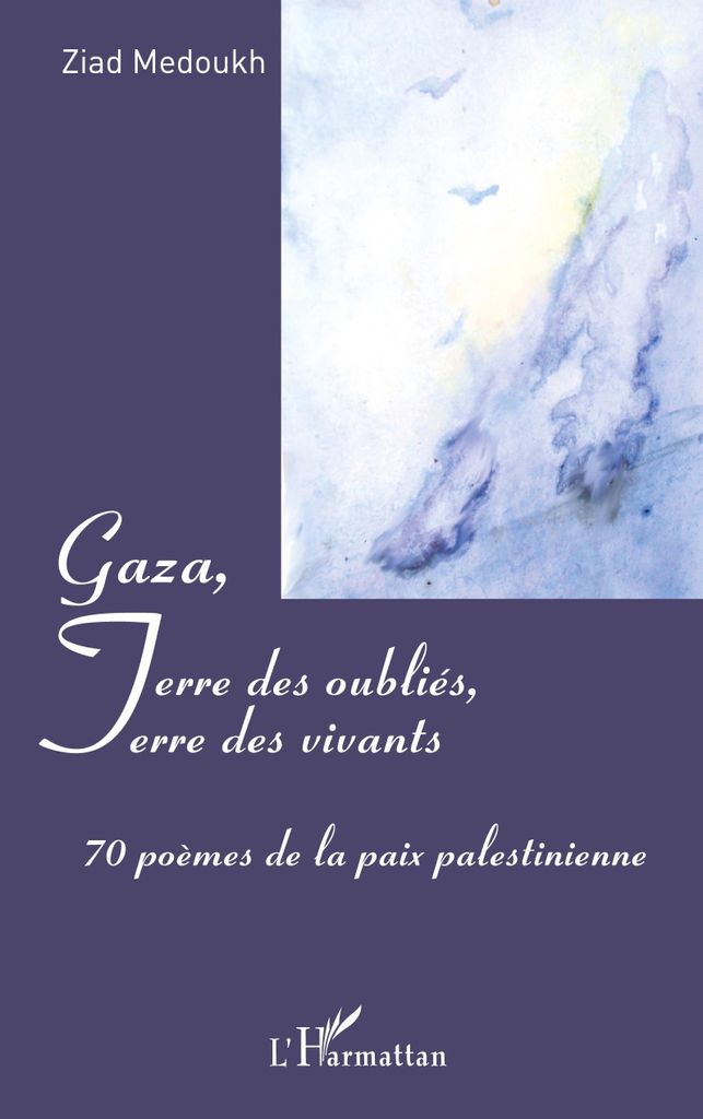Gaza, Terre des oubliés, Terre des vivants