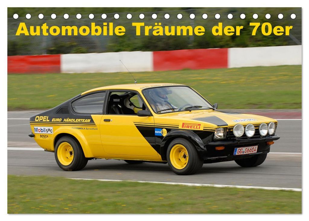 Automobile Träume der 70er (Tischkalender 2027 DIN A5 quer), CALVENDO Monatskalender