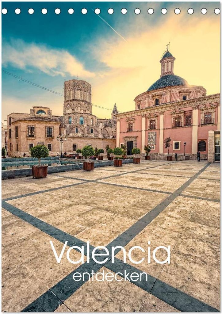 Valencia entdecken (Tischkalender 2026 DIN A5 hoch), CALVENDO Monatskalender