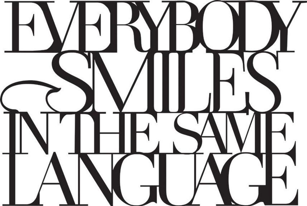 Wandpoesie "Everbody Smiles in the Same Language"