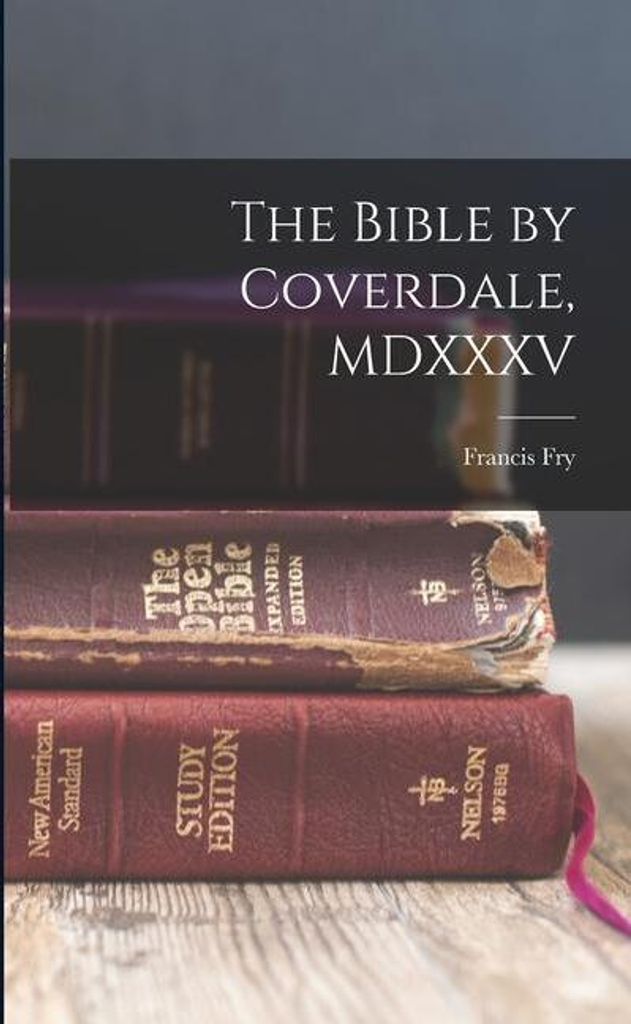 The Bible by Coverdale, MDXXXV