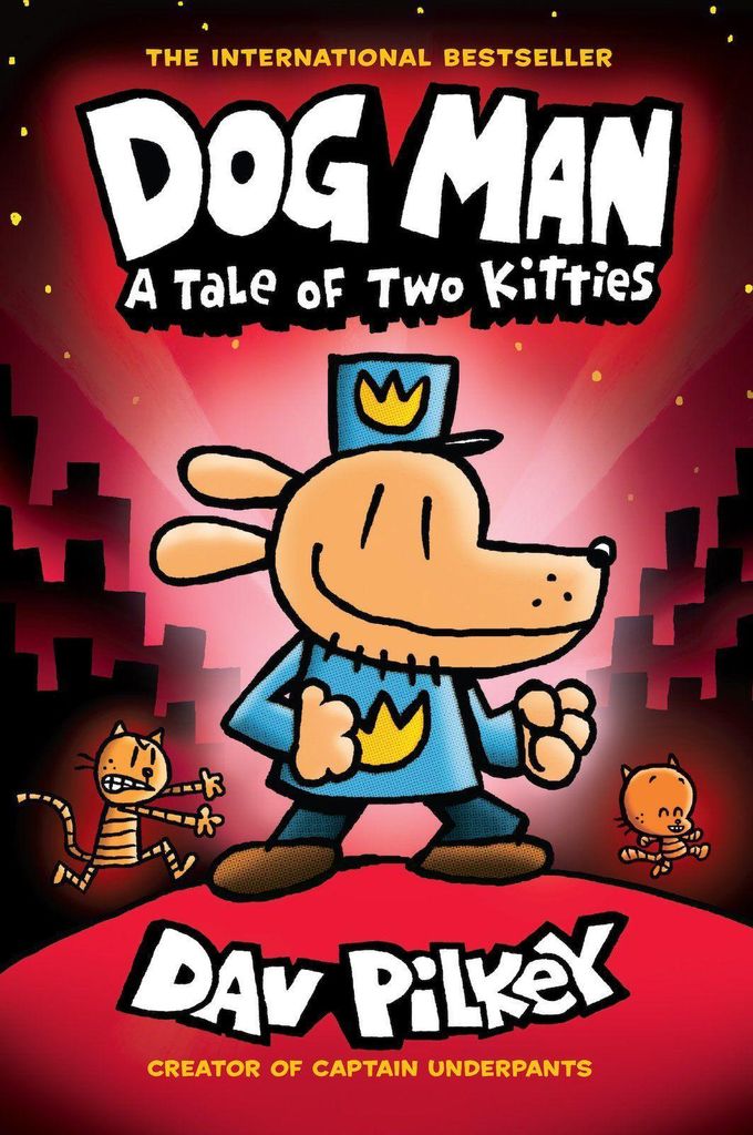 Dog Man: A Tale of Two Kitties: A Graphic Novel (Dog Man #3): From the Creator of Captain Underpants