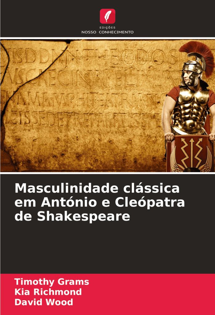 Masculinidade clássica em António e Cleópatra de Shakespeare