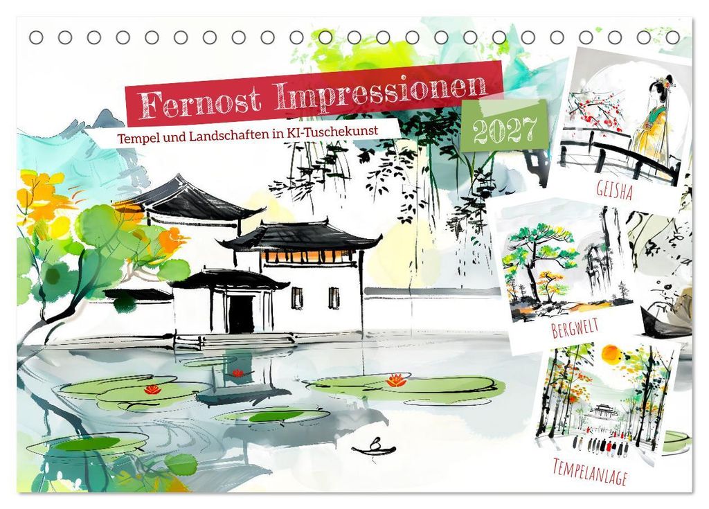Fernost Impressionen - Tempel und Landschaften in KI-Tuschekunst (Tischkalender 2027 DIN A5 quer), CALVENDO Monatskalender