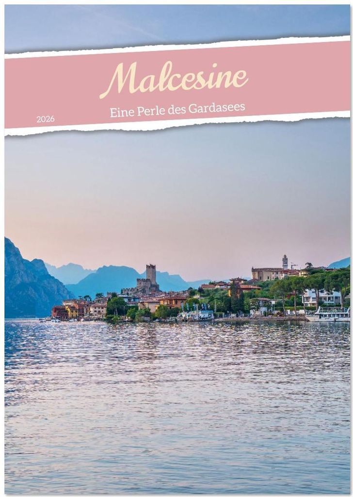 Malcesine - Eine Perle des Gardasees (Wandkalender 2026 DIN A3 hoch), CALVENDO Monatskalender