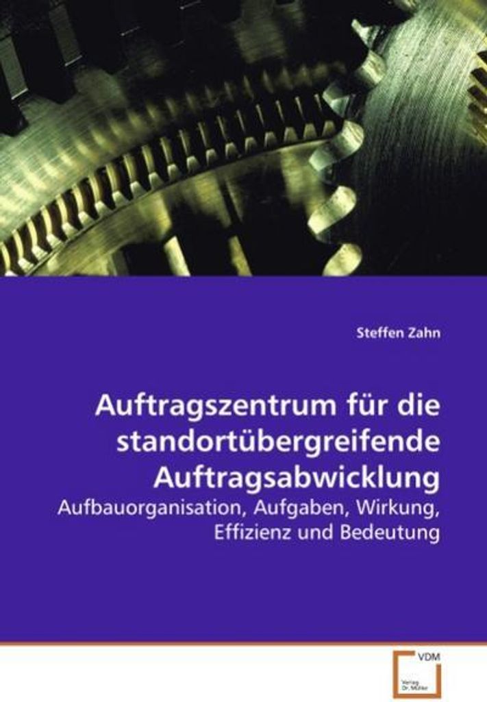 Auftragszentrum für die standortübergreifende Auftragsabwicklung