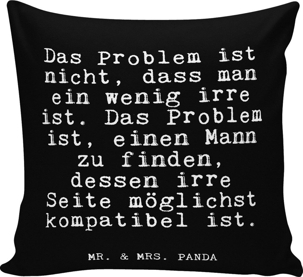 Mr. & Mrs. Panda Polsterkissen Das Problem ist nicht,... - Schwarz - Geschenk, Polster, irre, Deko Kissen, Ehe Spruch, Dekokissen, Freund, Sofa, Li...