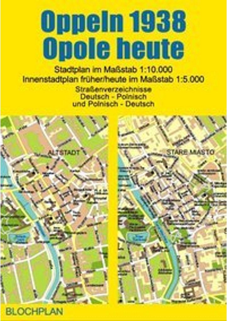 Stadtplan Oppeln 1938/Opole heute