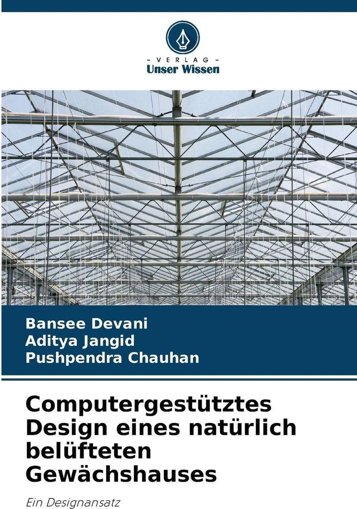 Computergestütztes Design eines natürlich belüfteten Gewächshauses