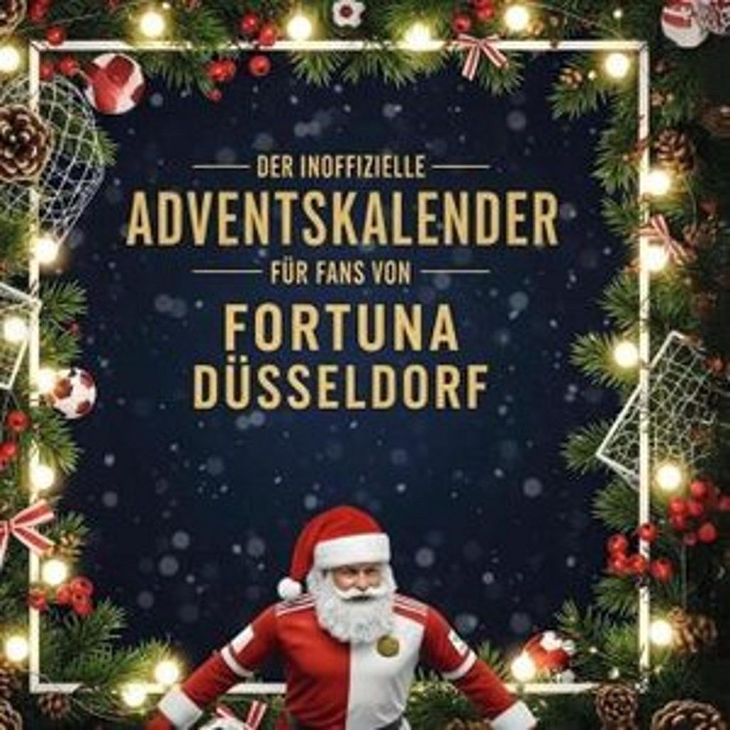 Der inoffizielle Adventskalender für Fans von Fortuna Düsseldorf