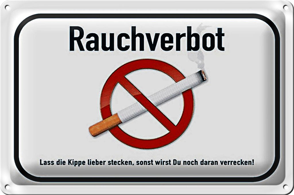 Blechschild Verbot 30x20cm Rauchverbot lass Kippe lieber