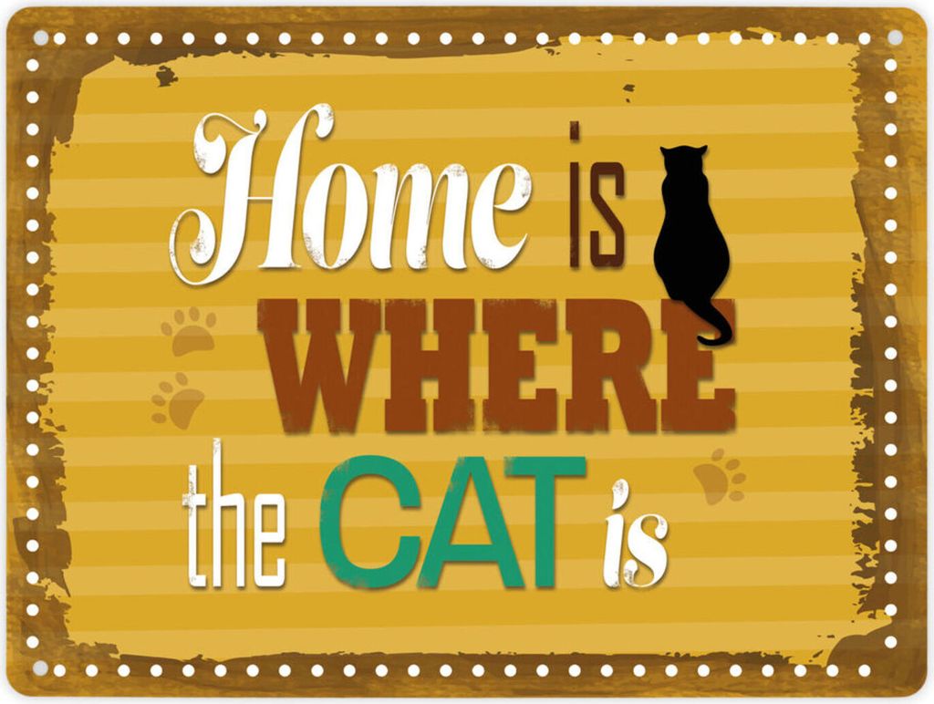 Metallschild XL mit Spruch: Home is, where the Cat is Schild Blechschild
