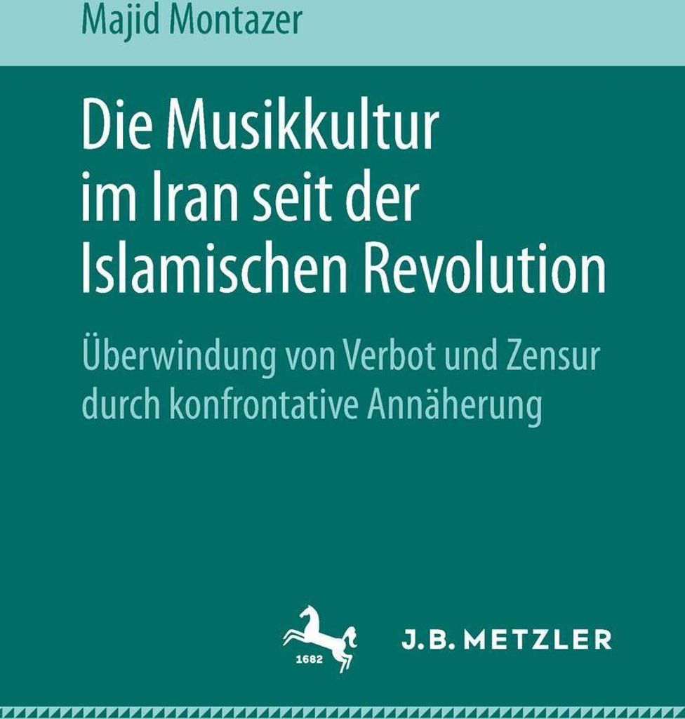 Die Musikkultur im Iran seit der Islamischen Revolution
