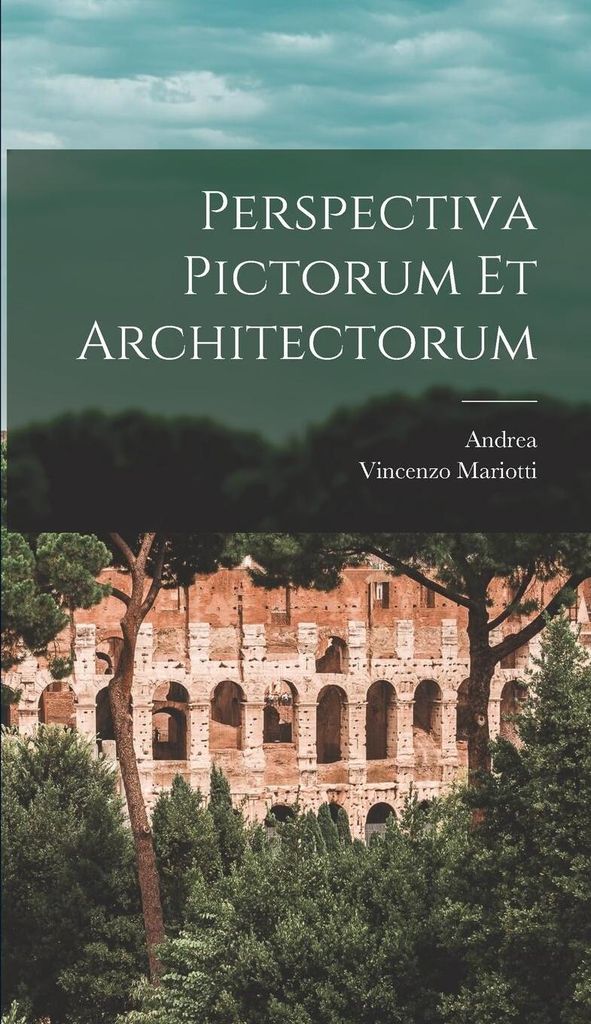 Perspectiva pictorum et architectorum