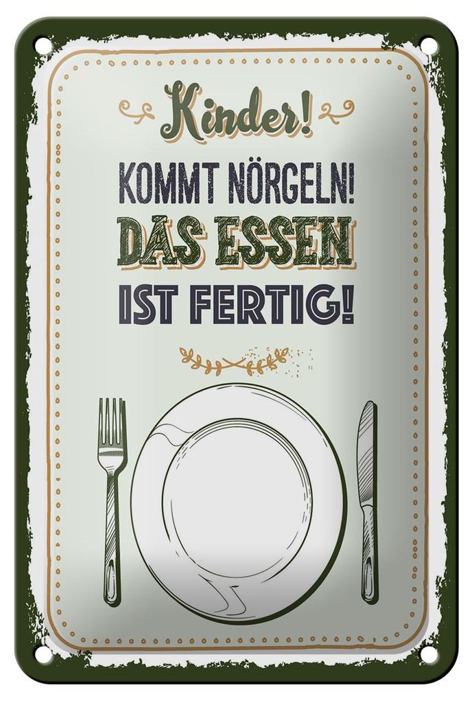 Blechschild Spruch 20x30 cm Kinder kommt nörgeln das Essen ist fertig Schild